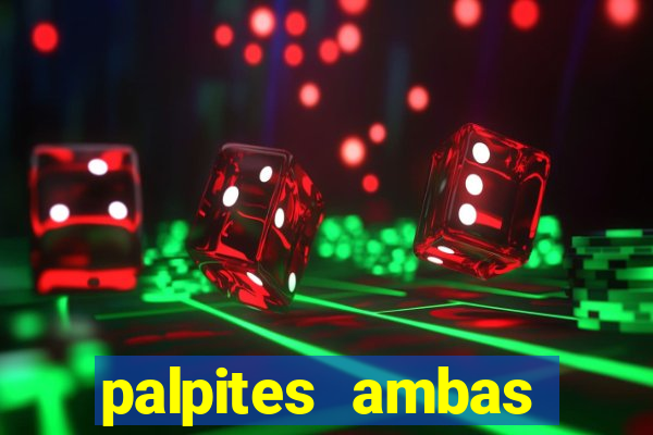 palpites ambas marcam hoje